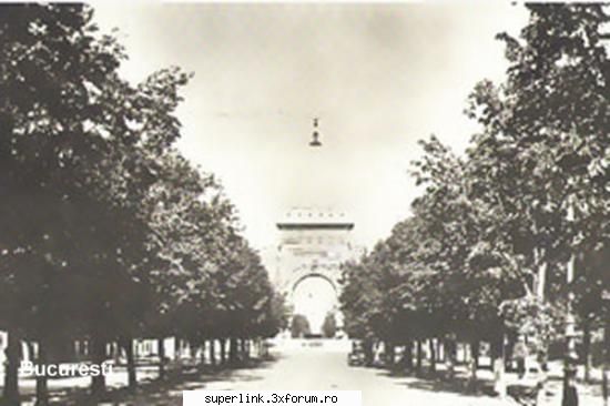 Poze vechi daca va plac pozele vechi CLICK AICI!!!! - arcul de triumf - Katerinca, aberatii