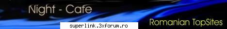 site cu top - daca ai site, baga-l aici - Night-Cafe Romanian TopSites Top de site-uri - Link-uri utile